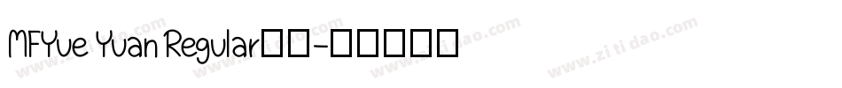 MFYue Yuan Regular字体字体转换